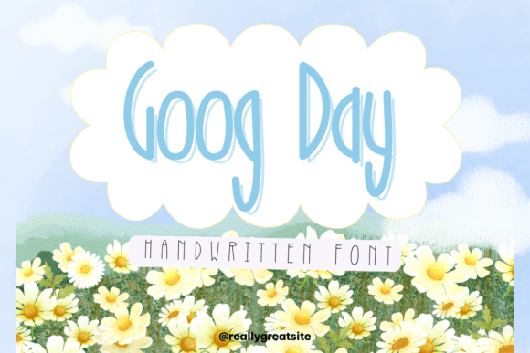Goog Day Font: Adding Handwritten Warmth to Campaigns