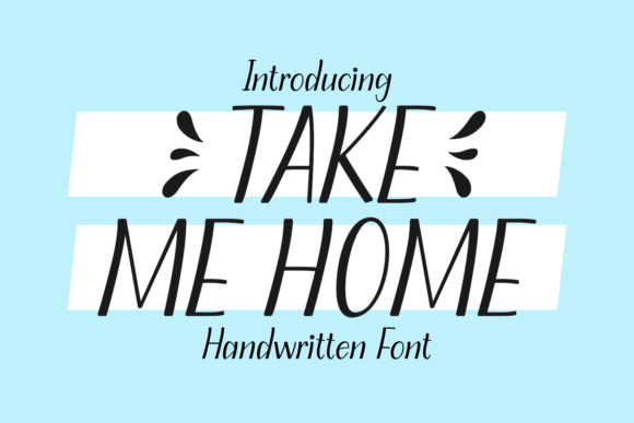 Take Me Home Font: A Handwritten Typeface for Branding